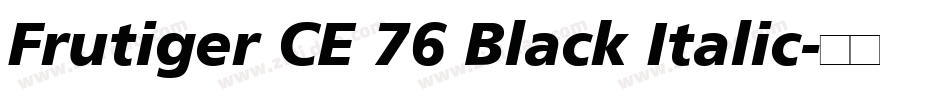 Frutiger CE 76 Black Italic字体转换